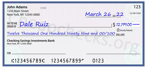 Twelve Thousand One Hundred Ninety Nine and 00/100 filled out on a check