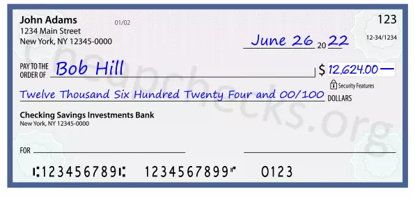 Twelve Thousand Six Hundred Twenty Four and 00/100 filled out on a check