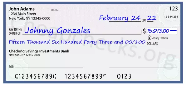 Fifteen Thousand Six Hundred Forty Three and 00/100 filled out on a check