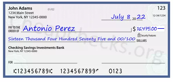 Sixteen Thousand Four Hundred Seventy Five and 00/100 filled out on a check