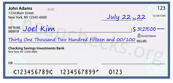 Thirty One Thousand Two Hundred Fifteen and 00/100 filled out on a check