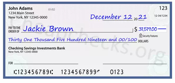 Thirty One Thousand Five Hundred Nineteen and 00/100 filled out on a check