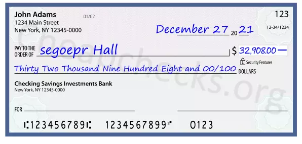 Thirty Two Thousand Nine Hundred Eight and 00/100 filled out on a check