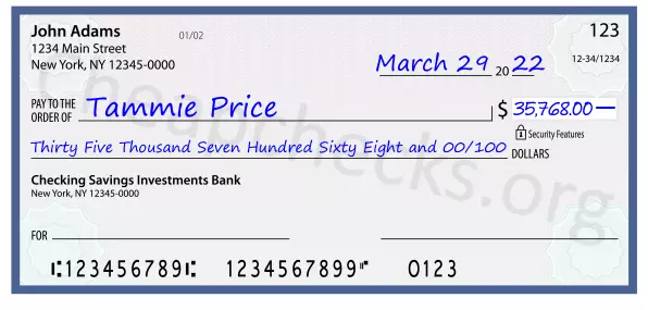 Thirty Five Thousand Seven Hundred Sixty Eight and 00/100 filled out on a check