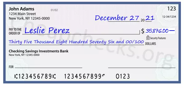 Thirty Five Thousand Eight Hundred Seventy Six and 00/100 filled out on a check