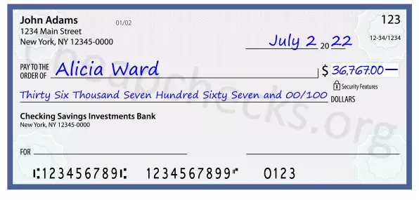 Thirty Six Thousand Seven Hundred Sixty Seven and 00/100 filled out on a check