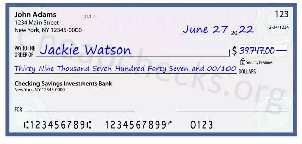 Thirty Nine Thousand Seven Hundred Forty Seven and 00/100 filled out on a check