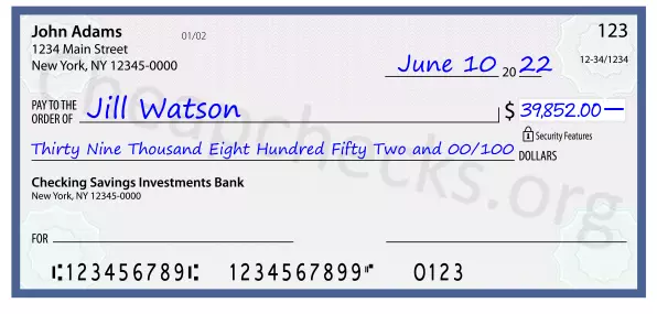 Thirty Nine Thousand Eight Hundred Fifty Two and 00/100 filled out on a check