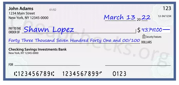 Forty Three Thousand Seven Hundred Forty One and 00/100 filled out on a check