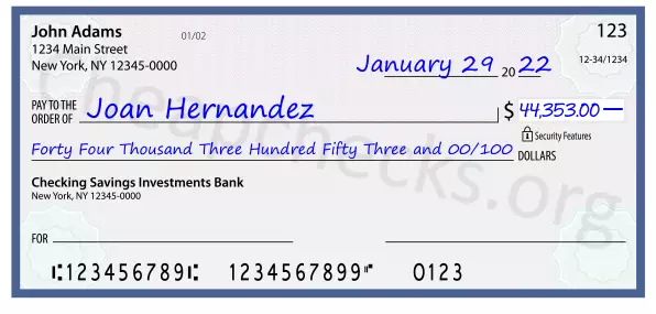 Forty Four Thousand Three Hundred Fifty Three and 00/100 filled out on a check