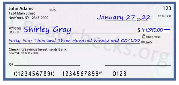 Forty Four Thousand Three Hundred Ninety and 00/100 filled out on a check