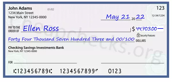 Forty Four Thousand Seven Hundred Three and 00/100 filled out on a check