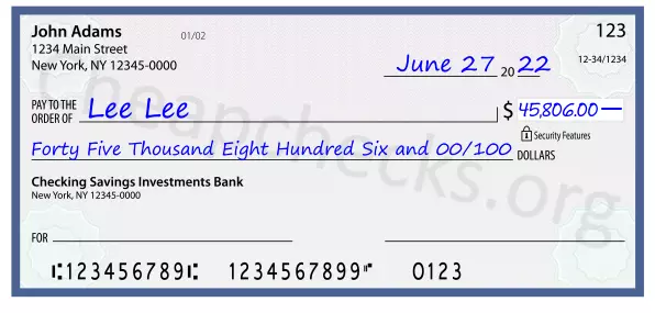 Forty Five Thousand Eight Hundred Six and 00/100 filled out on a check