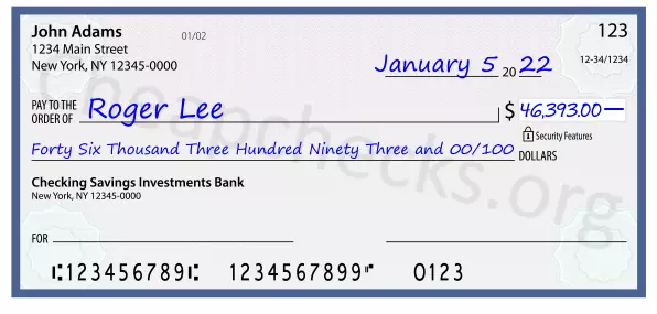 Forty Six Thousand Three Hundred Ninety Three and 00/100 filled out on a check