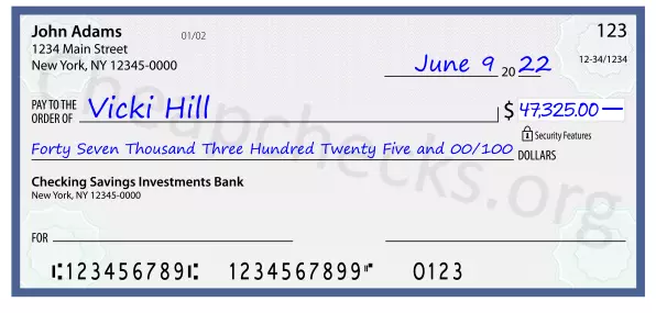 Forty Seven Thousand Three Hundred Twenty Five and 00/100 filled out on a check