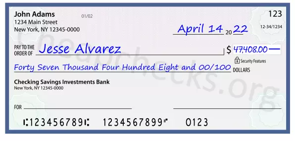 Forty Seven Thousand Four Hundred Eight and 00/100 filled out on a check