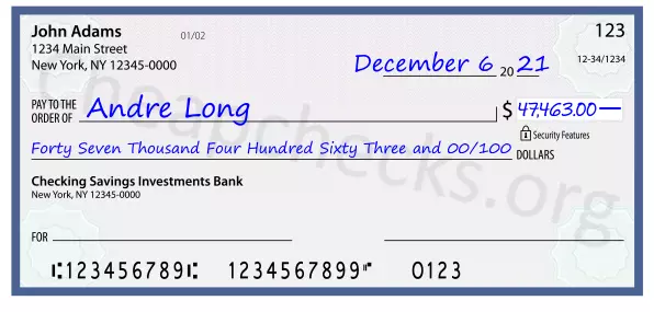 Forty Seven Thousand Four Hundred Sixty Three and 00/100 filled out on a check