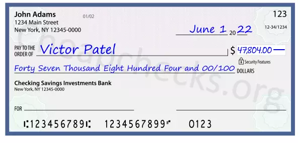 Forty Seven Thousand Eight Hundred Four and 00/100 filled out on a check