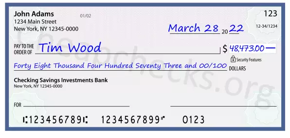 Forty Eight Thousand Four Hundred Seventy Three and 00/100 filled out on a check