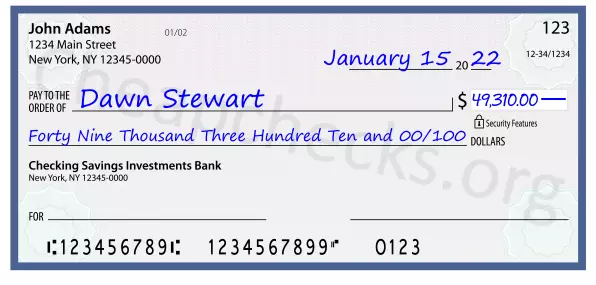 Forty Nine Thousand Three Hundred Ten and 00/100 filled out on a check