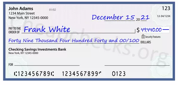 Forty Nine Thousand Four Hundred Forty and 00/100 filled out on a check