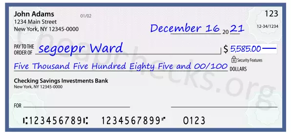 Five Thousand Five Hundred Eighty Five and 00/100 filled out on a check