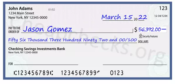 Fifty Six Thousand Three Hundred Ninety Two and 00/100 filled out on a check