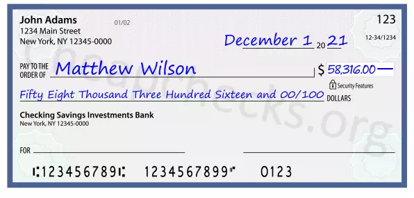 Fifty Eight Thousand Three Hundred Sixteen and 00/100 filled out on a check