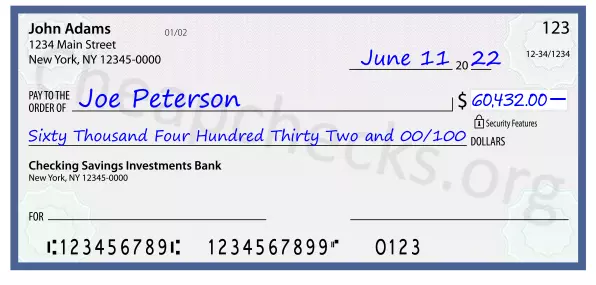 Sixty Thousand Four Hundred Thirty Two and 00/100 filled out on a check