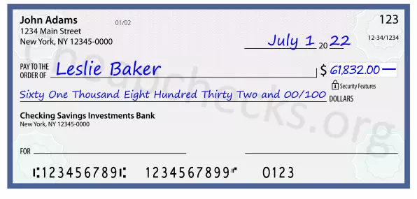 Sixty One Thousand Eight Hundred Thirty Two and 00/100 filled out on a check