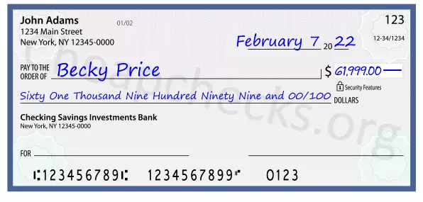 Sixty One Thousand Nine Hundred Ninety Nine and 00/100 filled out on a check