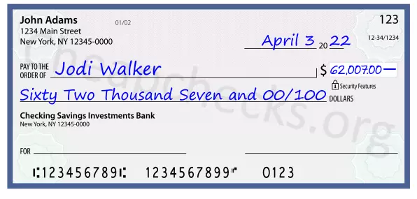 Sixty Two Thousand Seven and 00/100 filled out on a check