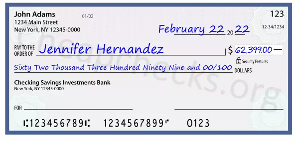 Sixty Two Thousand Three Hundred Ninety Nine and 00/100 filled out on a check