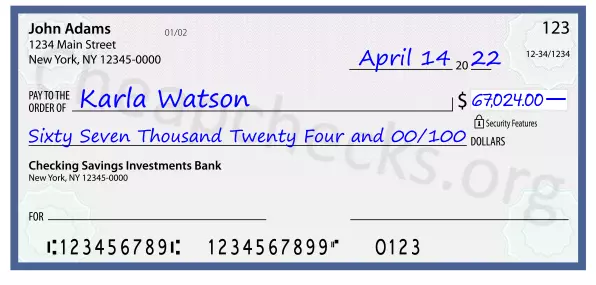 Sixty Seven Thousand Twenty Four and 00/100 filled out on a check