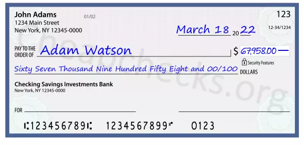 Sixty Seven Thousand Nine Hundred Fifty Eight and 00/100 filled out on a check