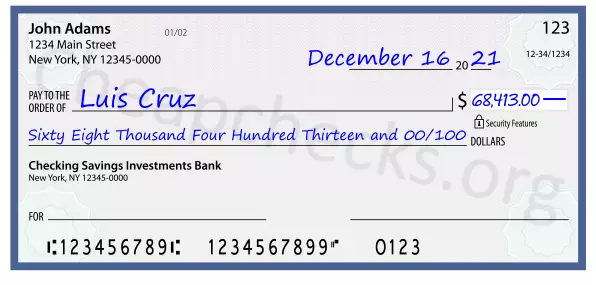 Sixty Eight Thousand Four Hundred Thirteen and 00/100 filled out on a check