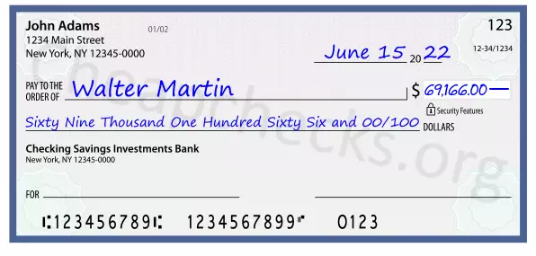 Sixty Nine Thousand One Hundred Sixty Six and 00/100 filled out on a check