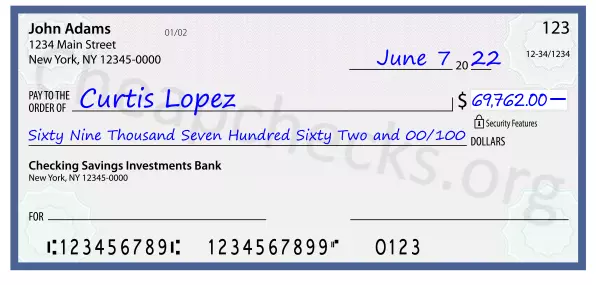 Sixty Nine Thousand Seven Hundred Sixty Two and 00/100 filled out on a check