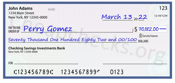 Seventy Thousand One Hundred Eighty Two and 00/100 filled out on a check