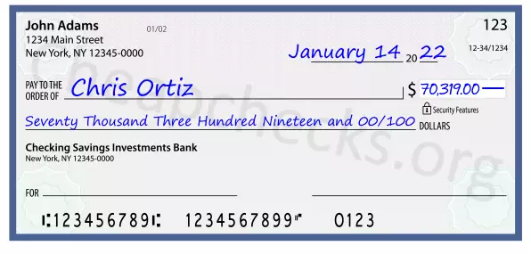 Seventy Thousand Three Hundred Nineteen and 00/100 filled out on a check