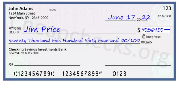 Seventy Thousand Five Hundred Sixty Four and 00/100 filled out on a check