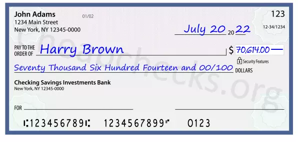 Seventy Thousand Six Hundred Fourteen and 00/100 filled out on a check