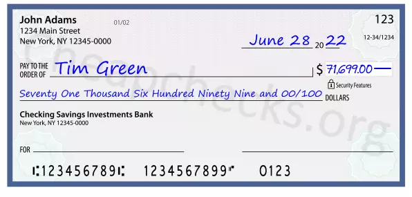 Seventy One Thousand Six Hundred Ninety Nine and 00/100 filled out on a check