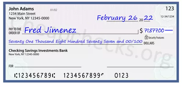 Seventy One Thousand Eight Hundred Seventy Seven and 00/100 filled out on a check