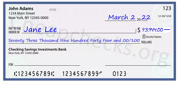 Seventy Three Thousand Nine Hundred Forty Four and 00/100 filled out on a check