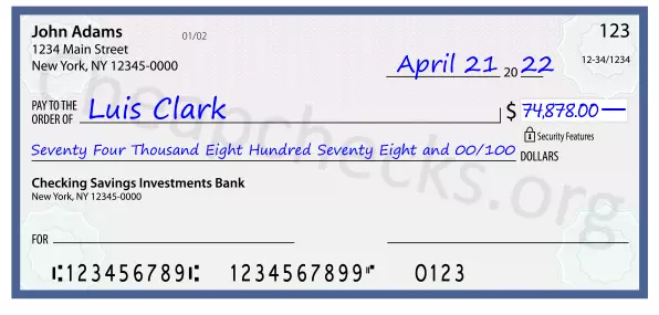 Seventy Four Thousand Eight Hundred Seventy Eight and 00/100 filled out on a check