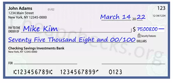 Seventy Five Thousand Eight and 00/100 filled out on a check