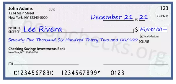 Seventy Five Thousand Six Hundred Thirty Two and 00/100 filled out on a check