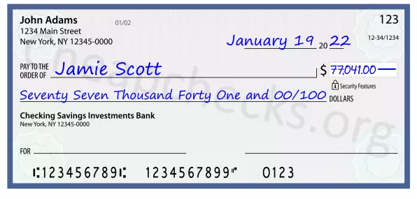 Seventy Seven Thousand Forty One and 00/100 filled out on a check