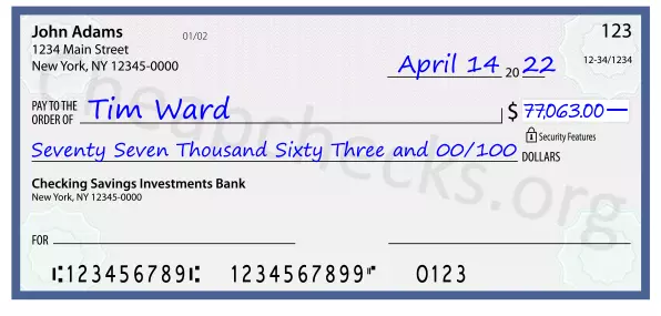 Seventy Seven Thousand Sixty Three and 00/100 filled out on a check